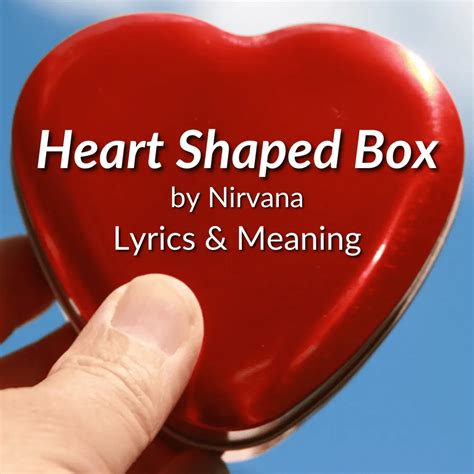 nirvana heart shaped box meaning